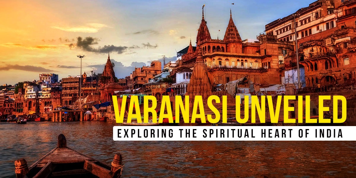 Kashi: The Spiritual Heart of India