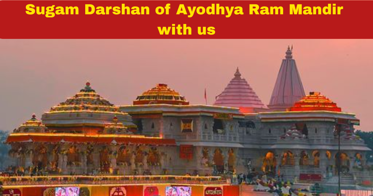 Sugam Darshan Ayodhya - Experience the divine blessing of Shree Ram Lala